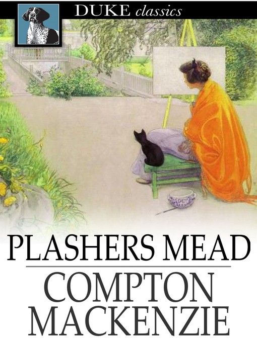 Title details for Plashers Mead by Compton MacKenzie - Available
